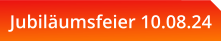 Jubiläumsfeier 10.08.24