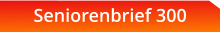Seniorenbrief 300