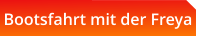 Bootsfahrt mit der Freya